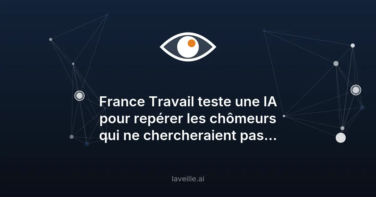 France Travail utilise une IA pour contrôler les chômeurs