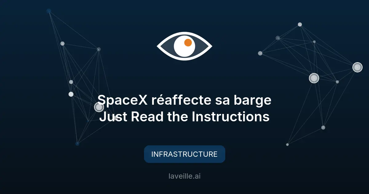 SpaceX réaffecte sa barge Just Read the Instructions