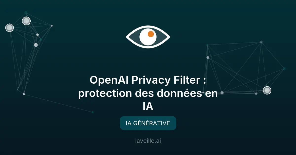 OpenAI Privacy Filter : protection des données en IA