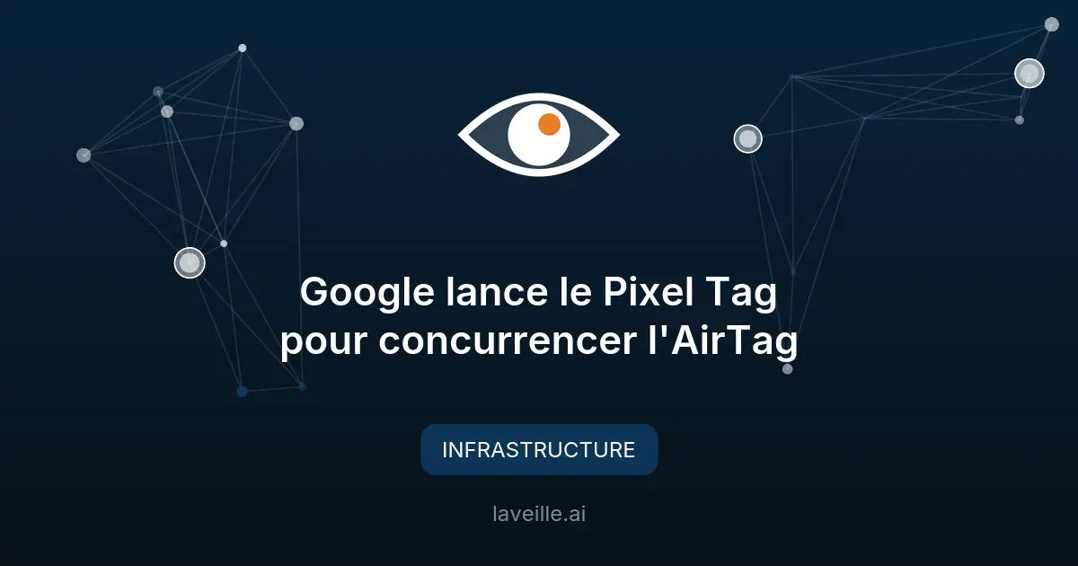 Google lance le Pixel Tag pour concurrencer l'AirTag