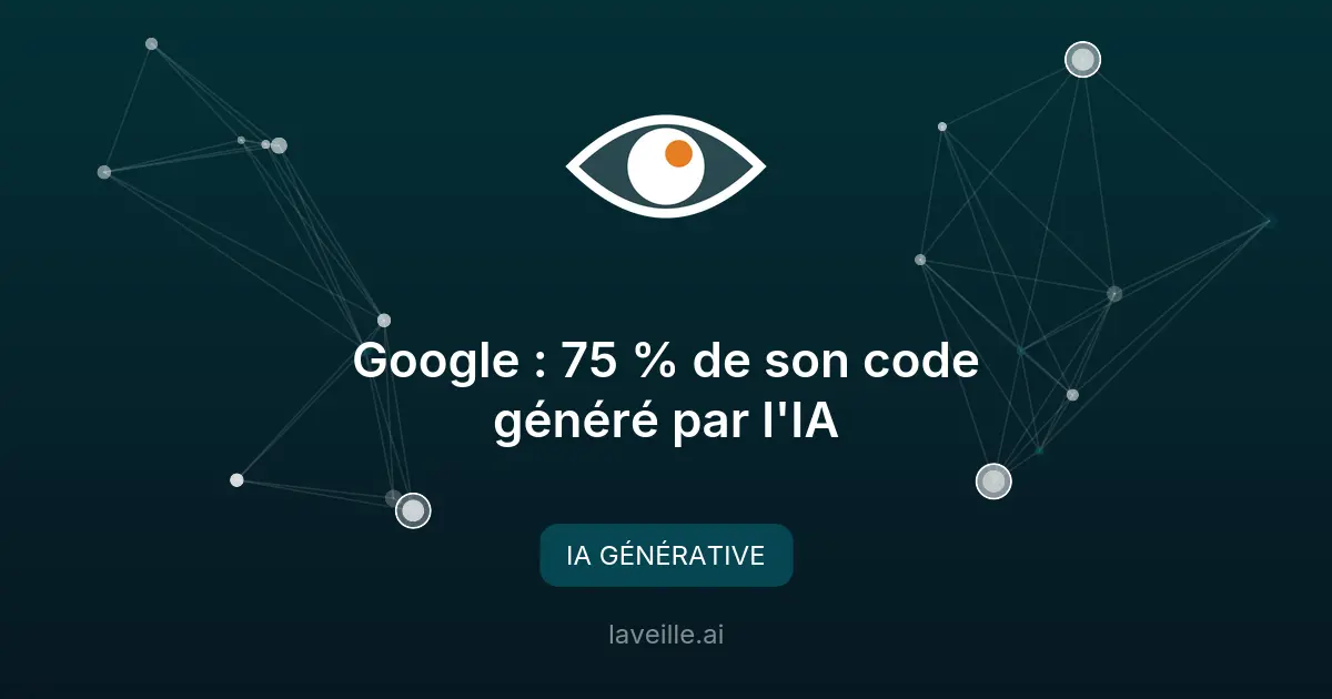Google : 75 % de son code généré par l'IA