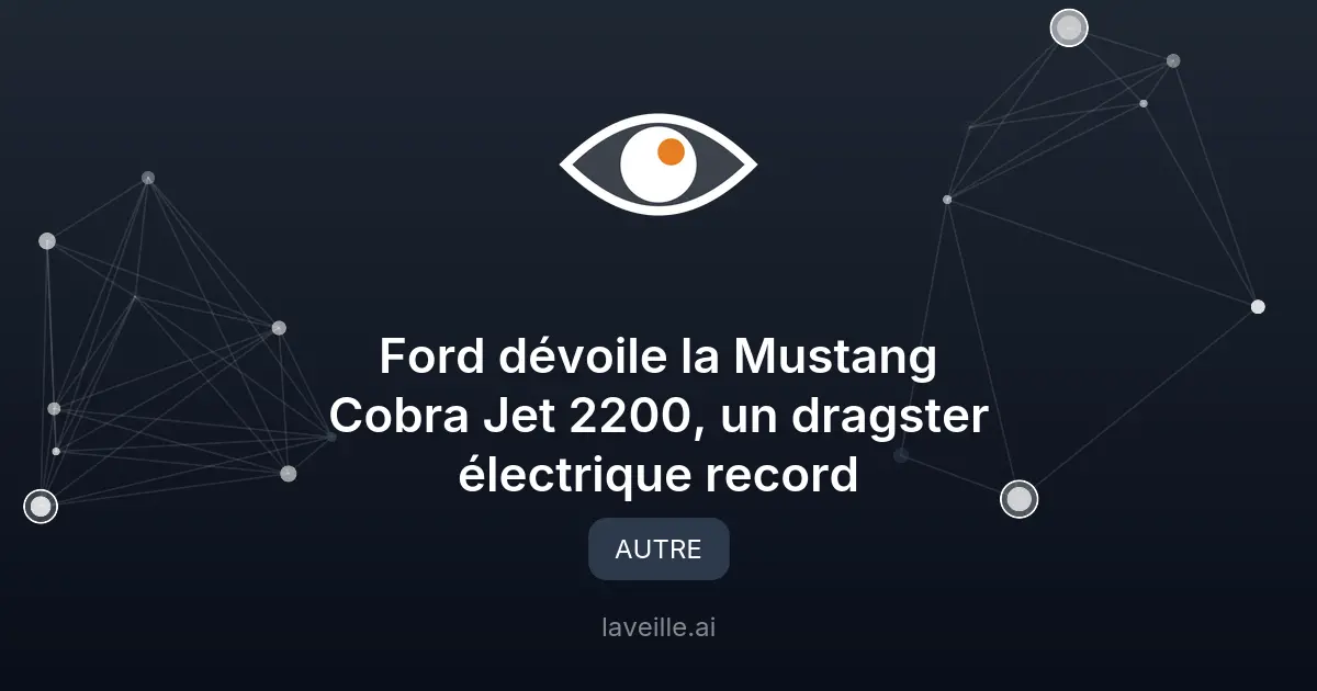 Ford dévoile la Mustang Cobra Jet 2200, un dragster électrique record