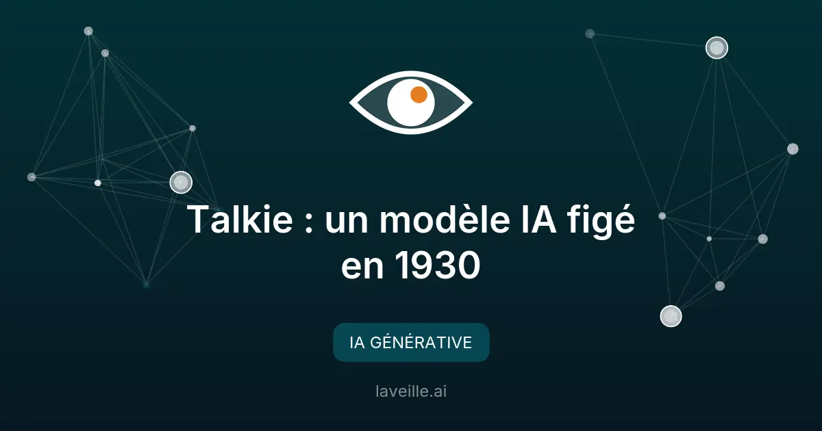 Talkie : un modèle IA figé en 1930