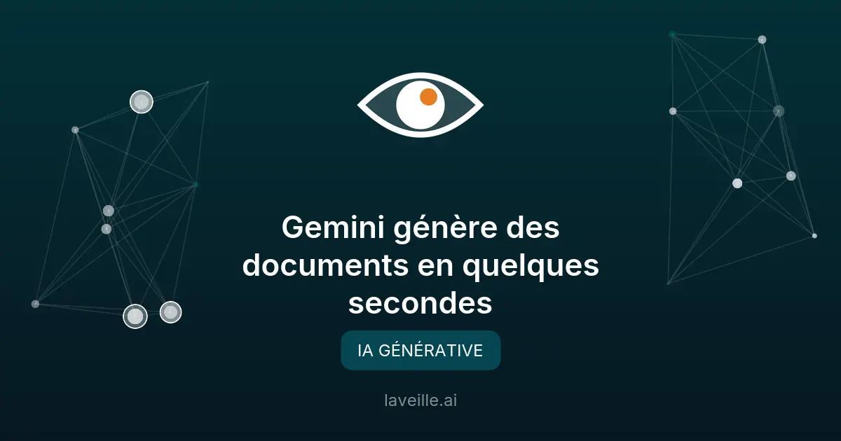 Gemini génère des documents en quelques secondes