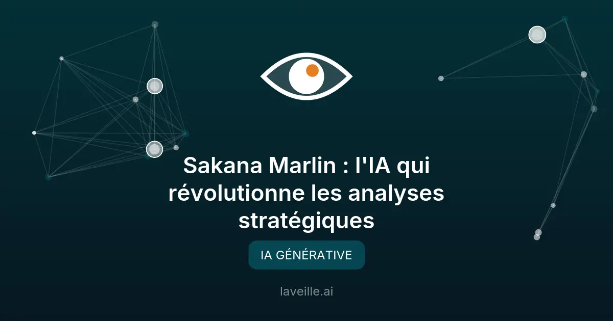 Sakana Marlin : l'IA qui révolutionne les analyses stratégiques