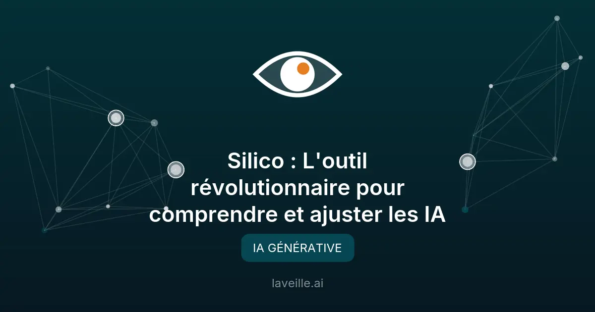 Silico : L'outil révolutionnaire pour comprendre et ajuster les IA