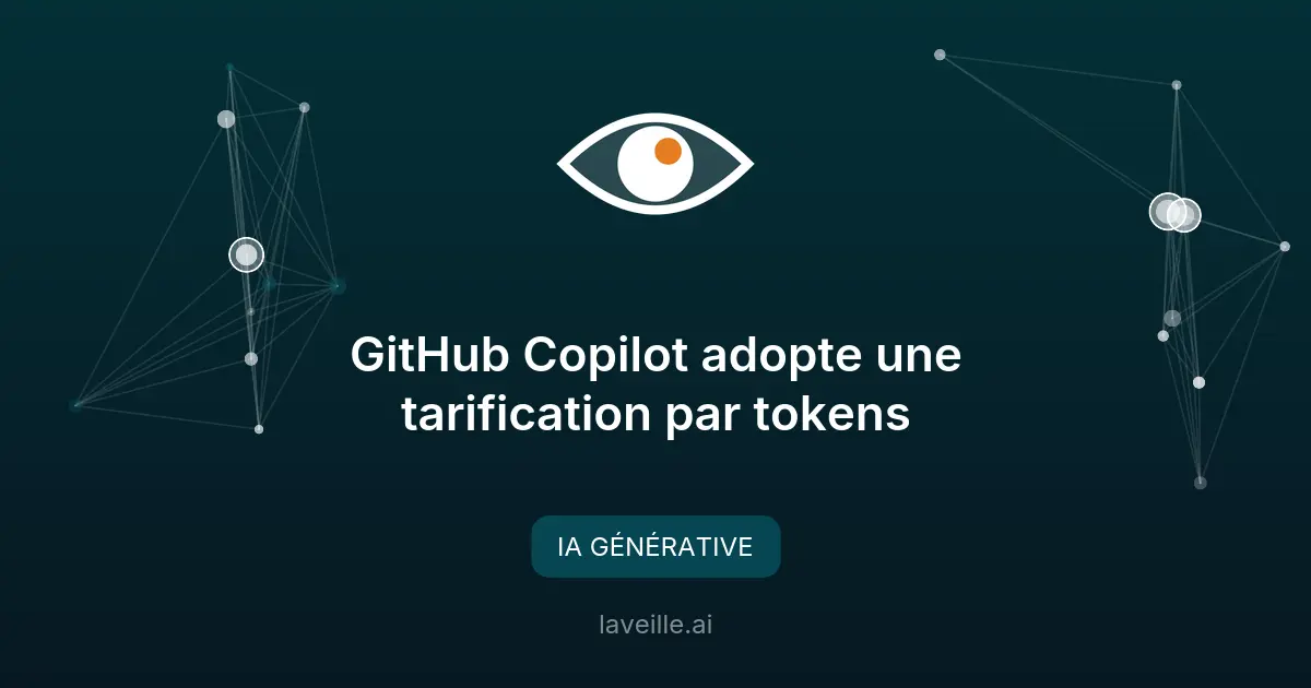 GitHub Copilot adopte une tarification par tokens
