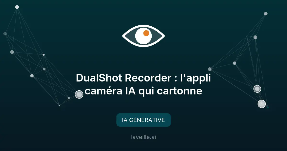 DualShot Recorder : l'appli caméra IA qui cartonne