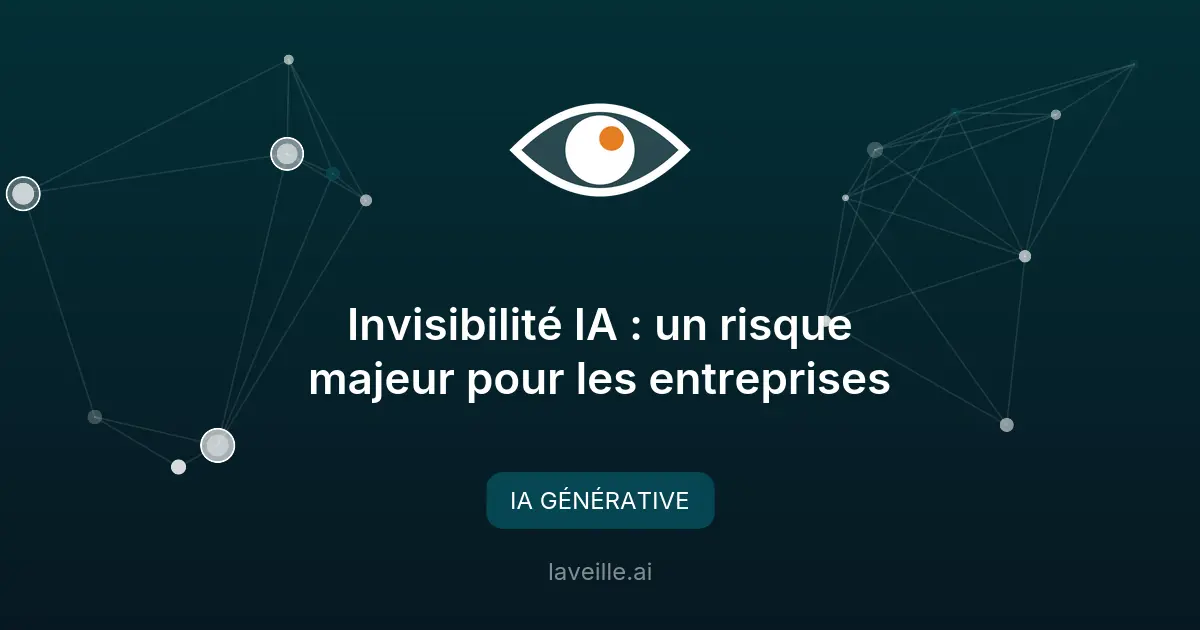 Invisibilité IA : un risque majeur pour les entreprises