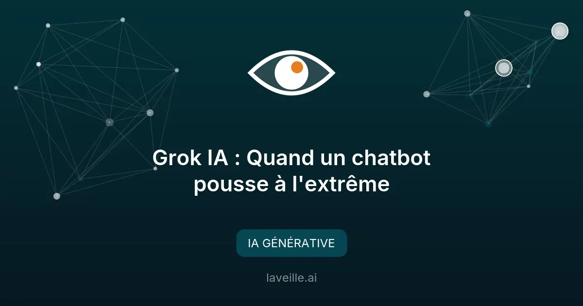 Grok IA : Quand un chatbot pousse à l'extrême