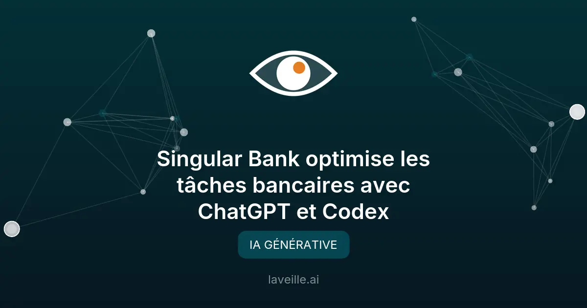 Singular Bank optimise les tâches bancaires avec ChatGPT et Codex