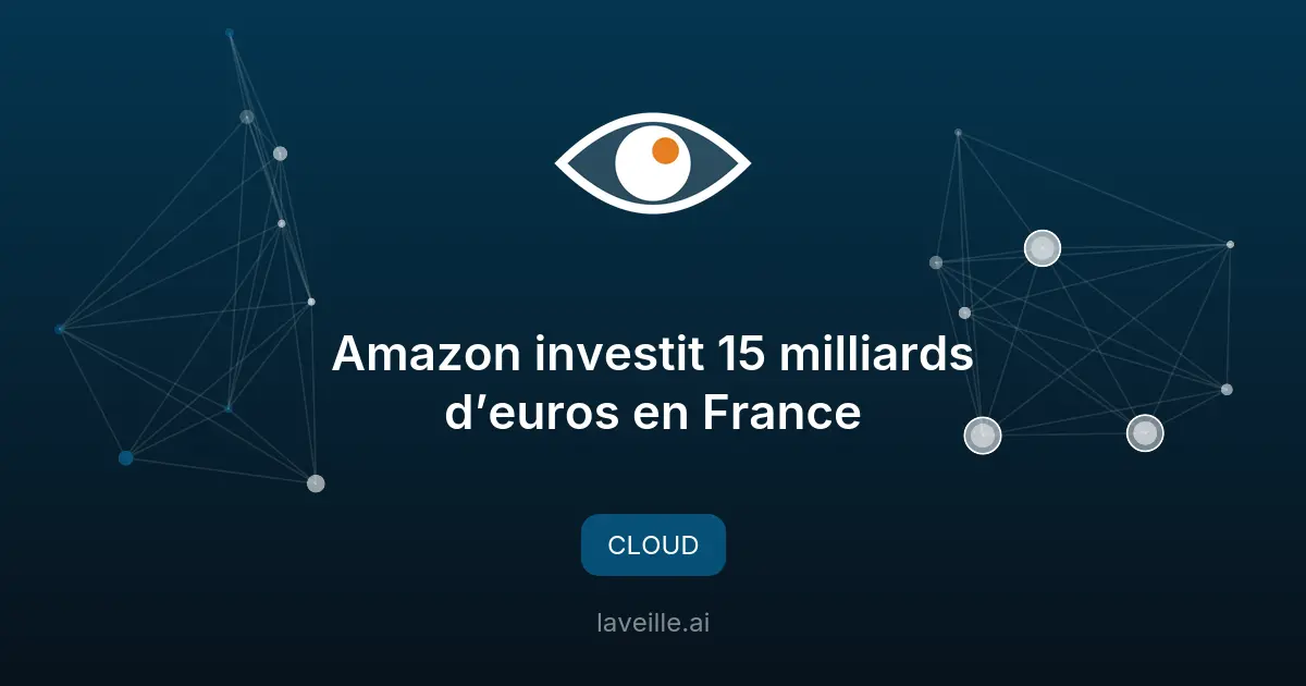 Amazon investit 15 milliards d’euros en France