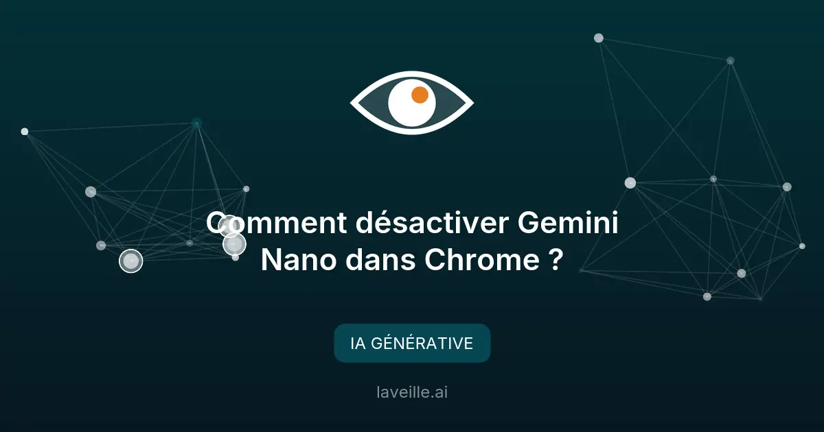 Comment désactiver Gemini Nano dans Chrome ?