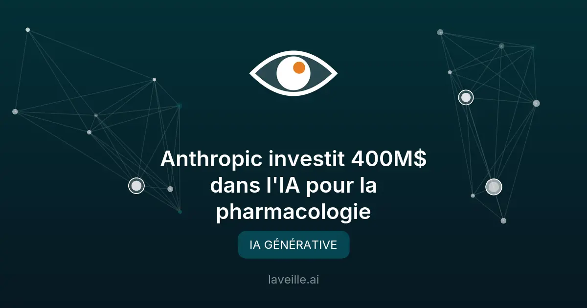 Anthropic investit 400M$ dans l'IA pour la pharmacologie