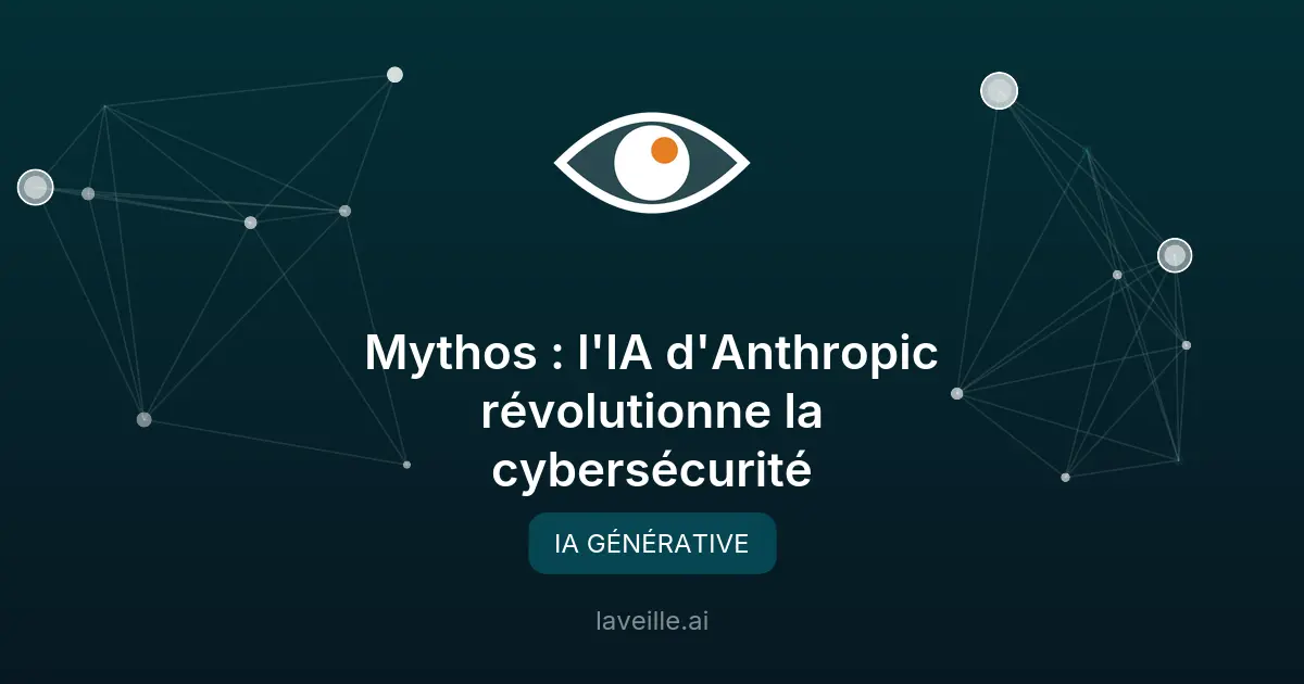 Mythos : l'IA d'Anthropic révolutionne la cybersécurité